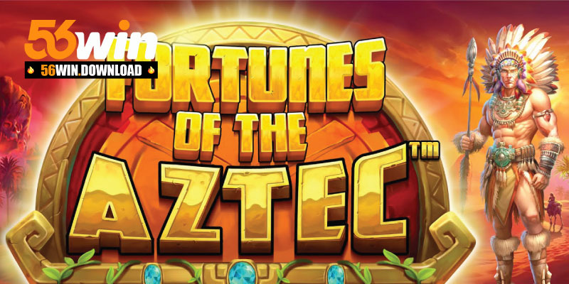 Điểm thú vị game Aztec slot 56Win