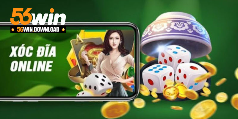 Hiểu rõ hơn về game xóc đĩa 56Win