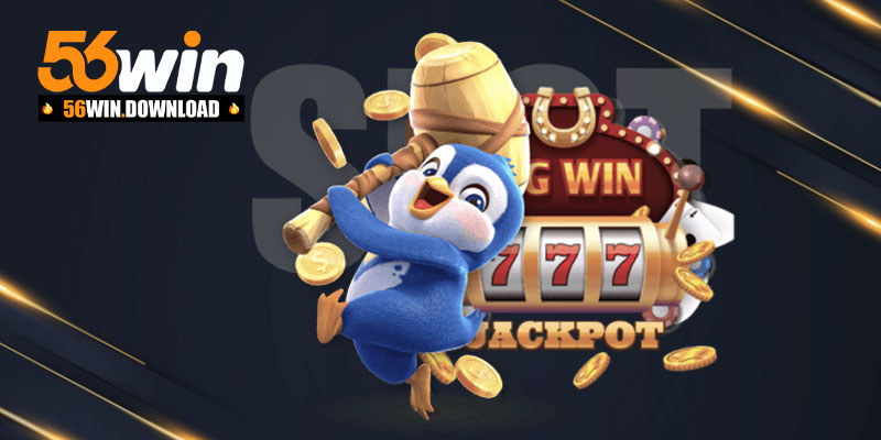 Ưu điểm khi lựa chọn TP nổ hũ 56Win